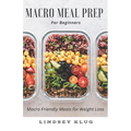 Marco Meal Prep for Beginners: Macro Friendly Meals for Weight Loss