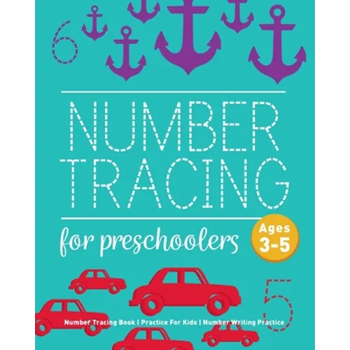 Number Tracing Book For Preschoolers: Number Tracing Book, Practice For Kids, Ages 3-5, Number Writing Practice