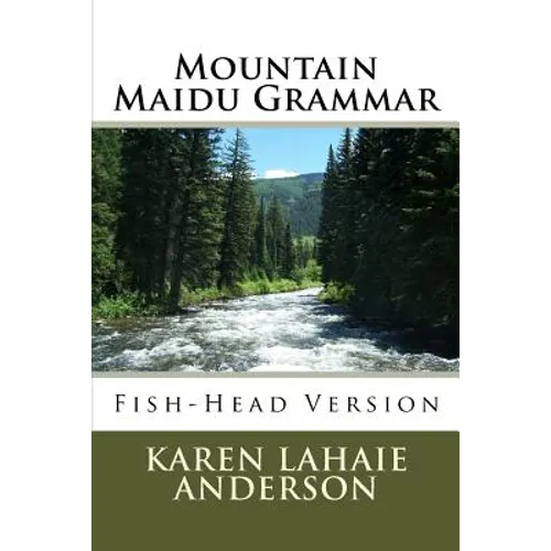 Mountain Maidu Grammar: Fish-Head Version