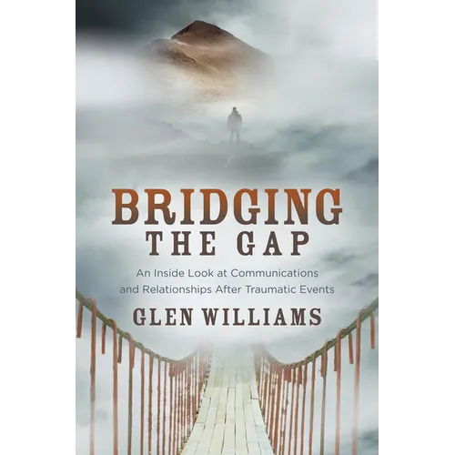 Bridging the Gap: An Inside Look at Communications and Relationships After Traumatic Events