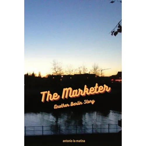 The Marketer: Another Berlin Story