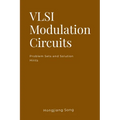 VLSI Modulation Circuits -Problem Sets and Solution Hints