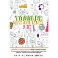 Toddler Development: 2in1: Montessori and Toddler Discipline: A Practical Guide to Education To Communicate Effectively, Prevent Conflicts,