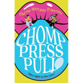 Chomp Press Pull: Stories of a Sensory Self