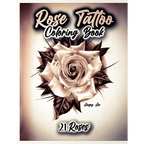 Rose Tattoo Coloring Book 21 Roses - Paperback