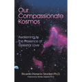 Our Compassionate Kosmos: Awakening to the Presence of Celestial Love
