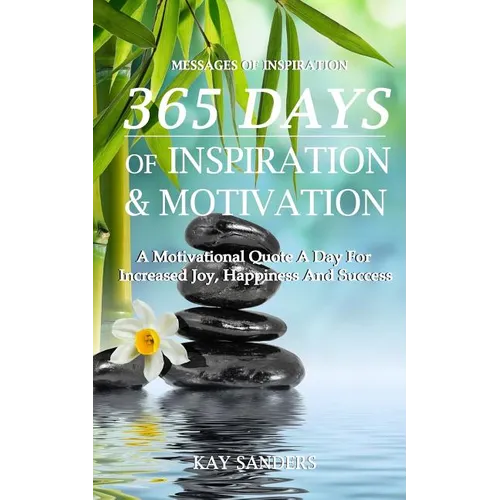 Messages Of Inspiration: 365 Days of Inspiration and Motivation