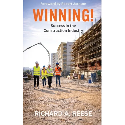 Winning!: Success in the Construction Industry