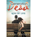 Generation Dead Book 2: Kiss of Life