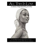 All This Is Love: A Collection of Virgin Islands Poetry, Art & Prose