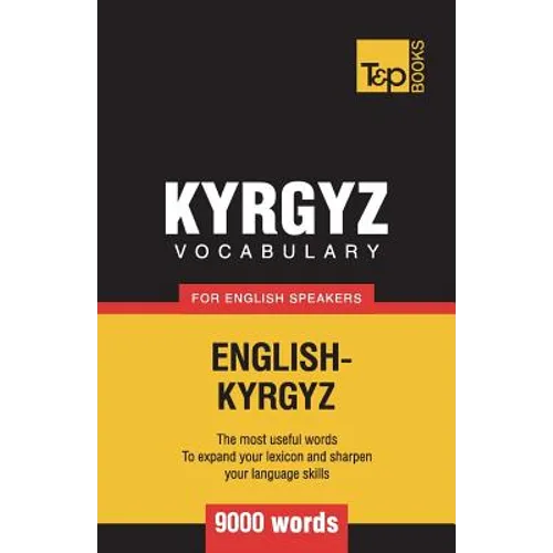 Kyrgyz vocabulary for English speakers - 9000 words