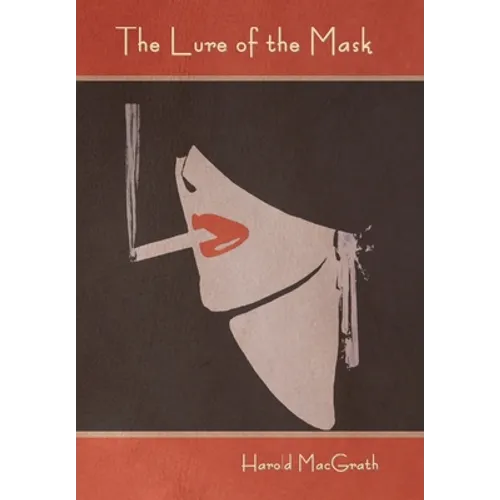 The Lure of the Mask