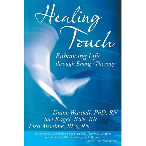 Healing Touch: Enhancing Life Through Energy Therapy