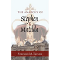 The Anarchy of Stephen and Matilda