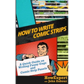 How to Write Comic Strips: A Quick Guide on Writing Funny Gags and Comic Strip Panels