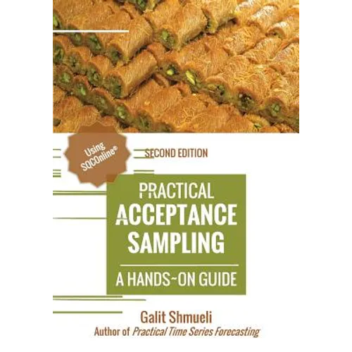 Practical Acceptance Sampling: A Hands-On Guide [2nd Edition]