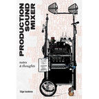 Production Sound Mixer: notes & thoughts