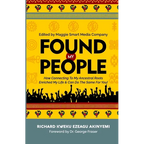 Found My People: How Connecting To My Ancestral Roots Enriched My Life and Can Do The Same For You - Paperback