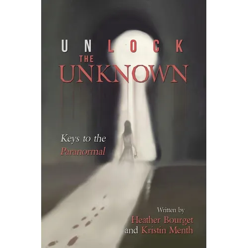 Unlock the Unknown: Keys to the Paranormal
