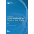 Machine Learning and Data Analytics for Cyber Security