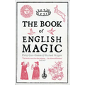The Book of English Magic: A History
