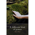 A Different Kind Of Power