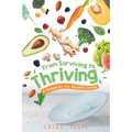 From Surviving to Thriving: A Blueprint for Healthy Living