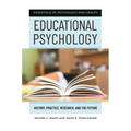 Educational Psychology: History, Practice, Research, and the Future