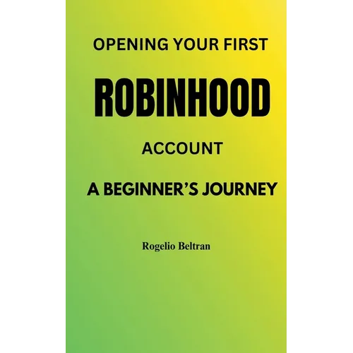 Opening Your First Robinhood Account
