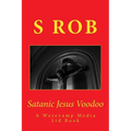 Satanic Jesus Voodoo