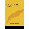 Fasting For Health And Long Life