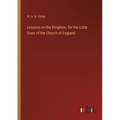 Lessons on the Kingdom, for the Little Ones of the Church of England