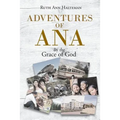 Adventures of Ana: By the Grace of God