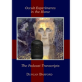 Occult Experiments in the Home: The Podcast Transcripts