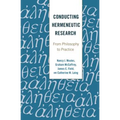 Conducting Hermeneutic Research: From Philosophy to Practice