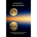 Illusion of Life and Death