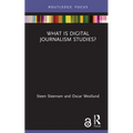 What Is Digital Journalism Studies?