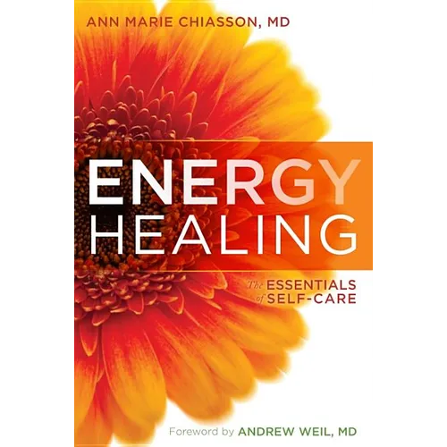 Energy Healing: The Essentials of Self-Care