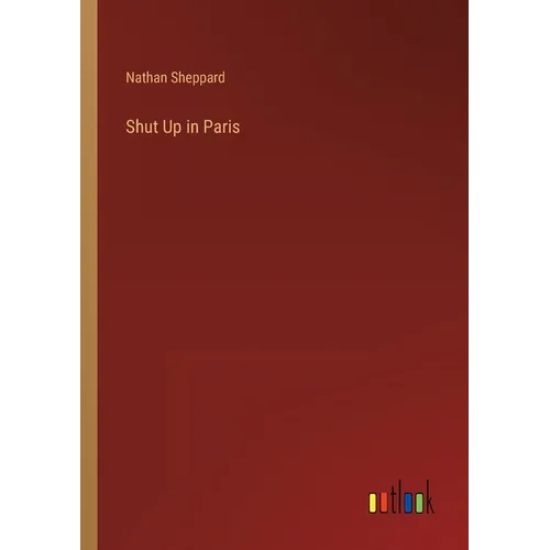 Shut Up in Paris