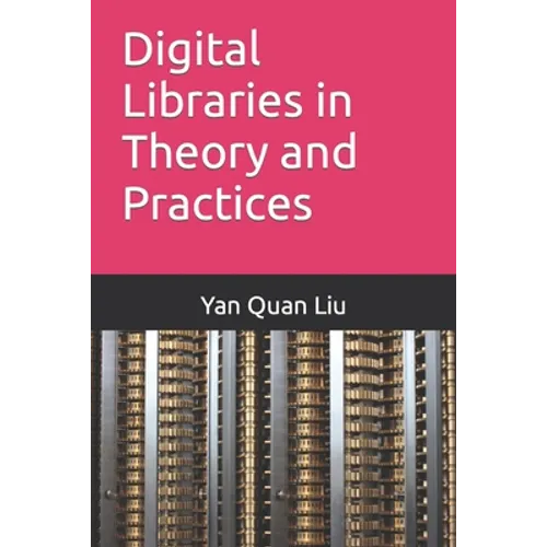 Digital Libraries in Theory and Practices
