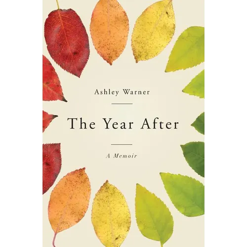 The Year After: A Memoir