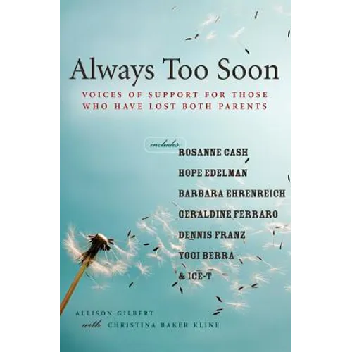 Always Too Soon: Voices of Support for Those Who Have Lost Both Parents