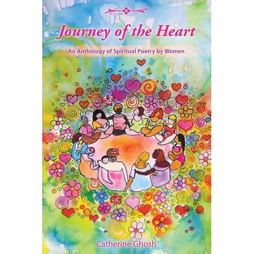 Journey of the Heart: An Anthology of Spiritual Poetry by Women