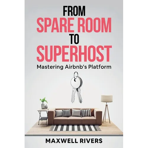 From Spare Room to Superhost: Mastering Airbnb's Platform