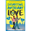 Dismissive Avoidant in Love: How Understanding the Four Main Styles of Attachment Can Impact Your Relationship