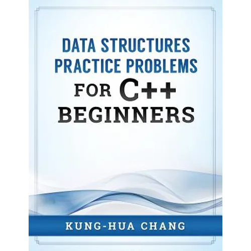 Data Structures Practice Problems for C++ Beginners