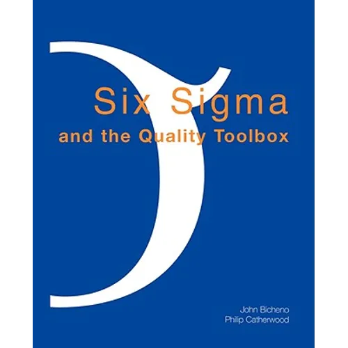 Six SIGMA and the Quality Toolbox