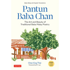 Pantun Baba Chan: The Art and Beauty of Traditional Baba Malay Poetry (Bilingual Text and Online Audio Recordings in English and Baba Malay) - Hardcover
