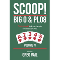 SCOOP! BIG O & PLO8-Volume IV: Professional High Low Concepts for the Holdem Mind