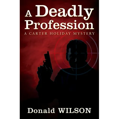 A Deadly Profession: A Carter Holiday Mystery